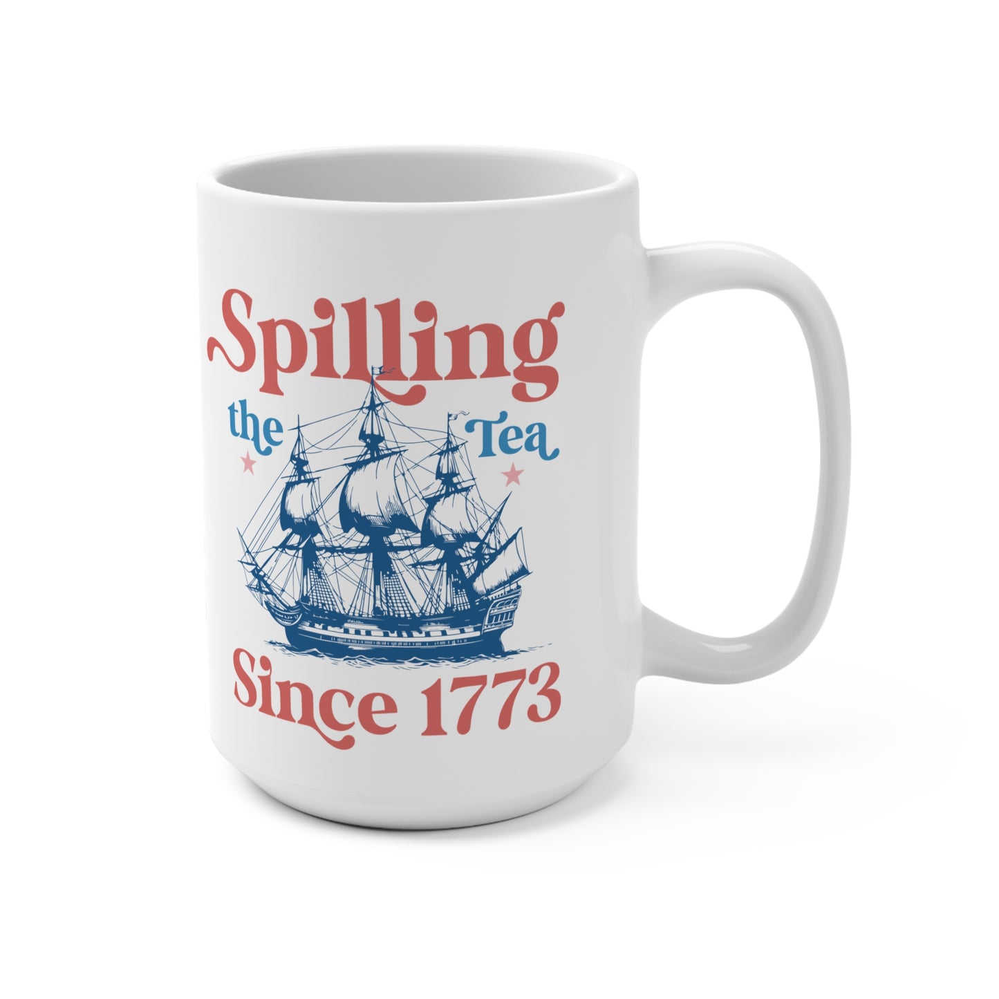 Spilling the Tea Since 1773 Funny Tea Party Mug