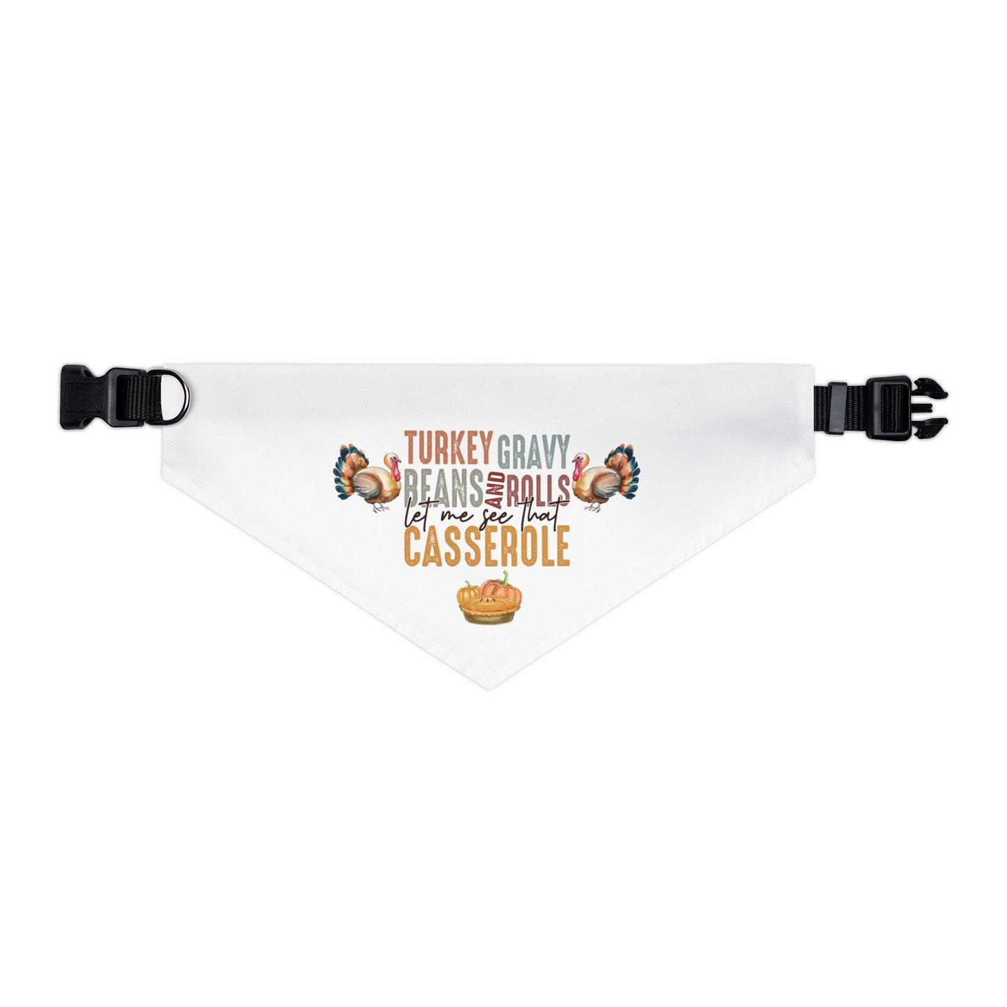 Fun Thanksgiving "Let Me See That Casserole" Dog Bandana with Collar