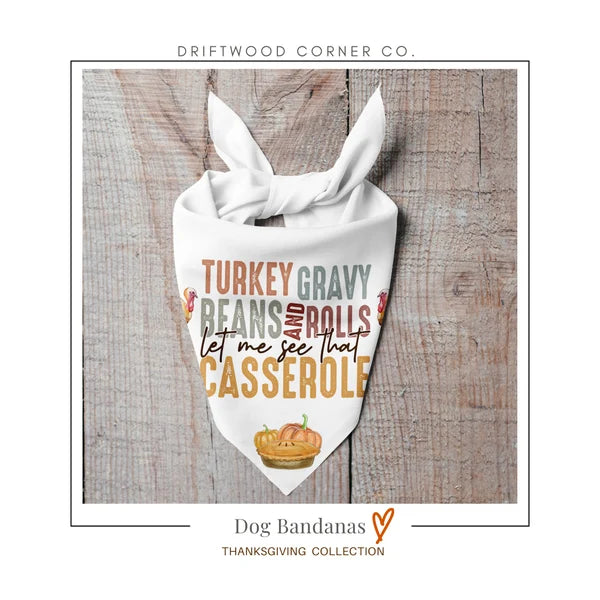 Funny Thanksgiving "Let Me See That Casserole" Dog Bandana